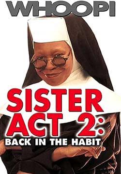 راهبهٔ بدلی ۲: دوباره در لباس راهبه - SISTER ACT 2: BACK IN THE HABIT