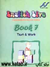 English live: a communicative course for children: book 7: text &amp; work