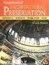 Illustrated dictionary of architectural preservation: restoration, revovation, rehabilication, ...