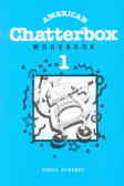 American chatterbox 1: workbook