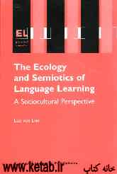 The ecology and semiotics of language learning: a sociocultural perspective