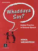 Whaddaya say? guided practice in relaxed speech