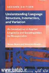 Understanging language structure, interaction, and variation: an introduction to applied linguistics and sociolinguistics for nonspecialists