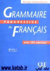 Grammaire progressive du francais avec 500 exercises
