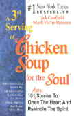 A 3rd serving of chicken soup for the soul: 101 more stories to open the heart & ...
