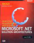 Analyzing requirements and defining microsoft.net solution architectures