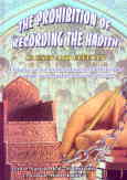he prohibition of recording the hadith: causes and efects a glance at the methodologies and princip