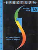 Spectrum 1A: a communicative course in english: student book