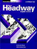 Headway: Intermediate Workbook New English Course