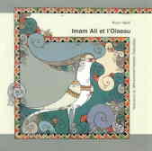 Imam Ali et loiseau (fragment choisis de la vie...)