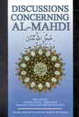 Discussions concerning al-mahdi (may allah hasten his return)
