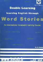 Double learning: learning English through word stories: an intermediate vocabulary learning course