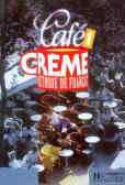 Cafe creme 1: methode de Francals