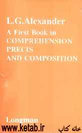 A first book in comprehension, precis and composition
