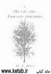 The Ash - tree from series ghost stories
