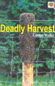 Deadly harvest
