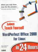 SAMS teach yourself wordperect office 2000 for linux in 24 hours