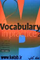 Vocabulary in practice 2: 30 units of self-study vocabulary exercises with tests