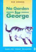 No garden for george