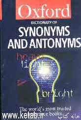 A dictionary of synonyms and antonyms