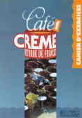 Cafe creme: methode de francais