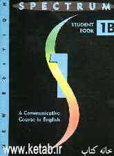 Spectrum 1B: a communicative course in English: student book