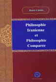 Philosophie Iranienne et philosophie comparee