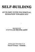 Self-building: an Islamic guide for spiritual migration towards God