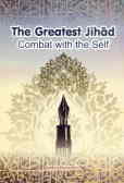 The greatest jihad combat with the self