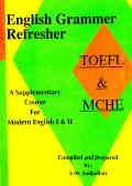 English Grammar Refresher: Toefl & Mche: A Supplementary Course For Modern ...