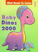 Baby Dinos 2000 (mini Book To Color)