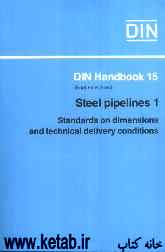 Din handbook 15: Steel pipelines 1 : Standards for accessories and technical delivery conditions
