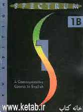 Spectrum 1B: a communicative course in English