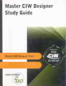 Certified internet webmaster master CIW designer study guide
