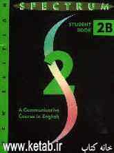 Spectrum 2B: a communicative cours in English: student book