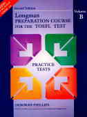 Longman preparation course for the TOEFL test: practice tests