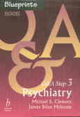 Blueprints Q & A step 3: psychiatry