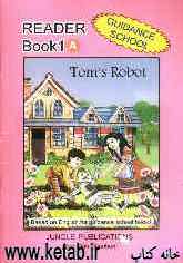 Reader book 1 A: based on English for guidance school book 1, Toms robot