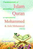 Fundamentals of Islam according to Quran as represented by: Mohammed & Ale Mohammed (a.s)