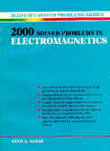 2000 Solved Problems In Electromagnetics