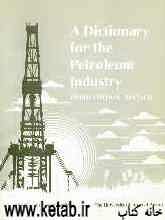 A dictionary for the petroleum industry