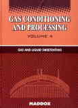 Gass conditioning and processing: gas and liquid sweetening