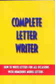 Complete letter writer: how to write letters for all occasions with numerous model letters