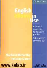 English idioms in use: 60 units of vocabulary reference and practice: self-study and classroom use