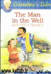The man in the well &amp; other stories