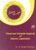 Fixed and variable aspects of islamic legislation
