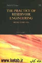 The practice of reservoir engineering (revised edition)
