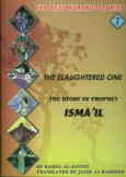 The slaughtered one: the story of our prophet Isma'il