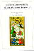 چهار رساله از روزبهان بقلی شیرازی: متن عربی به همراه تفسیر و مقدمه فرانسوی از پل بلانفا