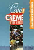 Cafe creme 1: methode de Francais